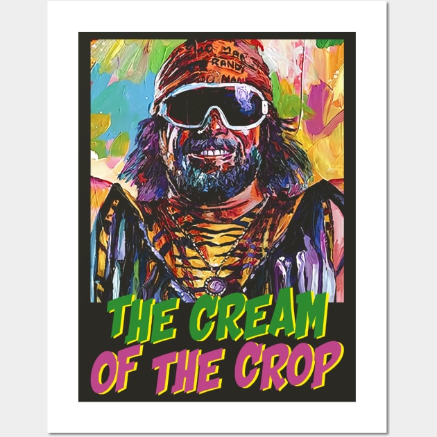 MACHO MAN - THE CREAM OF THE CROP PAINTING Wall Art by parijembut